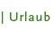 Urlaub